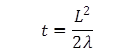 t=L^2/2λ
